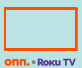 Onn. Roku TV