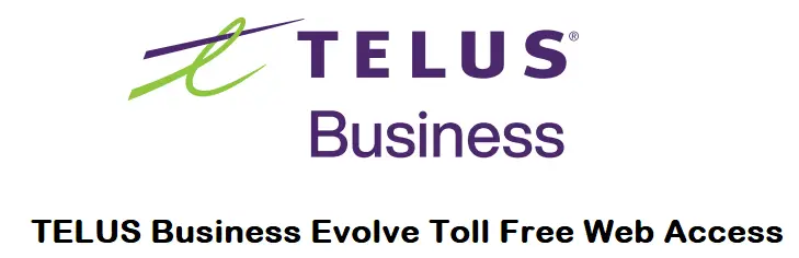 TELUS Business Evolve Toll Free Web Access