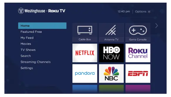 Westinghouse Roku TV - Follow the on-screen instructions