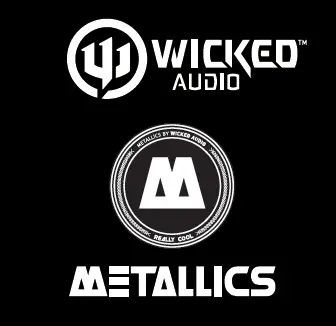 Wicked Audio METALLICS